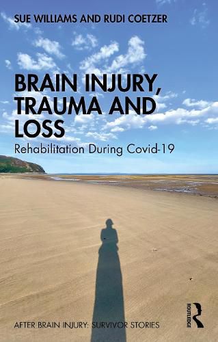 Cover image for Brain Injury, Trauma and Loss