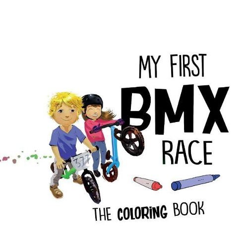 Cover image for My First BMX Race - The Coloring Book