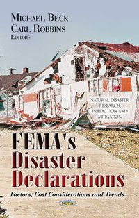 Cover image for FEMA's Disaster Declarations: Factors, Cost Considerations & Trends