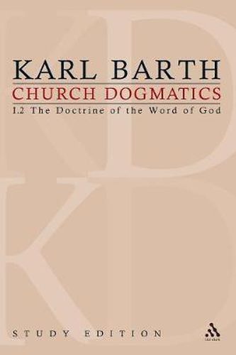 Cover image for Church Dogmatics Study Edition 3: The Doctrine of the Word of God I.2 A 13-15