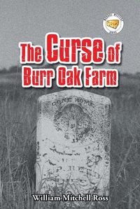 Cover image for The Curse of Burr Oak Farm