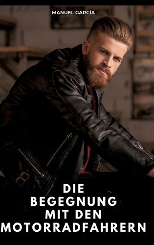 Cover image for Die Begegnung mit den Motorradfahrern