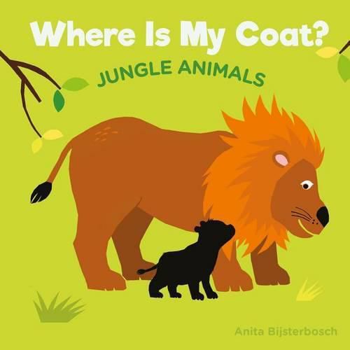 Cover image for Where Is My Coat?: Jungle Animals