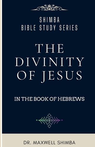 Cover image for The Divinity of Jesus in the Book of Hebrews
