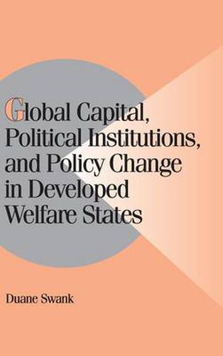 Cover image for Global Capital, Political Institutions, and Policy Change in Developed Welfare States