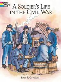 Cover image for A Soldier's Life in the Civil War