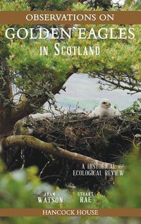 Cover image for Observations on Golden Eagles in Scotland: A Historical & Ecological Review