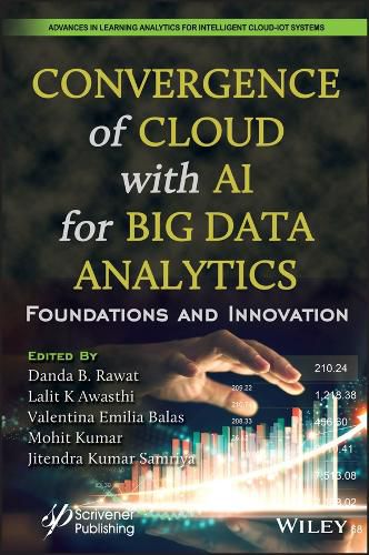 Cover image for Convergence of Cloud with AI for Big Data Analytic s: Foundations and Innovation