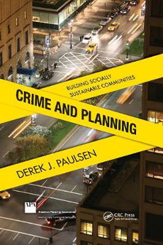 Cover image for Crime and Planning: Building Socially Sustainable Communities