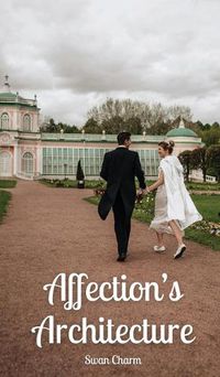 Cover image for Affection's Architecture