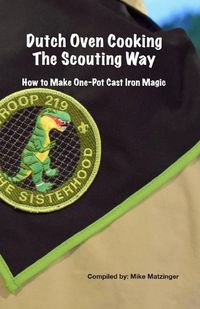 Cover image for Dutch Oven Cooking the Scouting Way