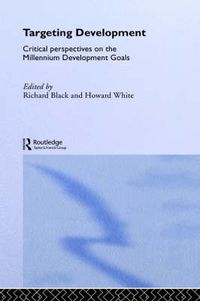 Cover image for Targeting Development: Critical Perspectives on the Millennium Development Goals