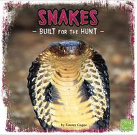 Cover image for Snakes: Built for the Hunt