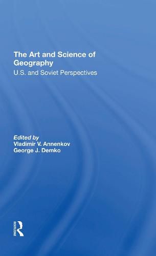 Cover image for The Art and Science of Geography: U.S. and Soviet Perspectives