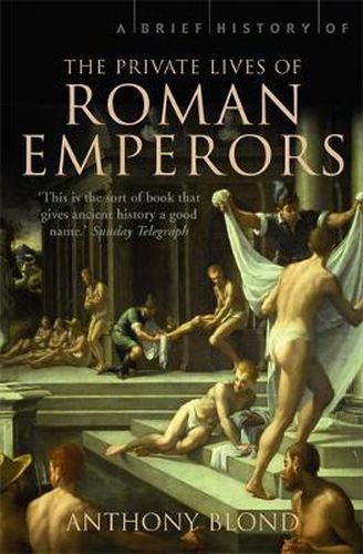 Cover image for A Brief History of the Private Lives of the Roman Emperors