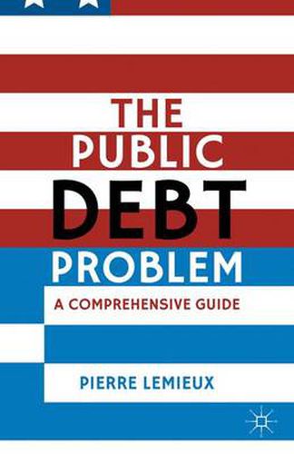 Cover image for The Public Debt Problem: A Comprehensive Guide