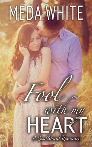 Cover image for Fool With My Heart: A Southland Romance