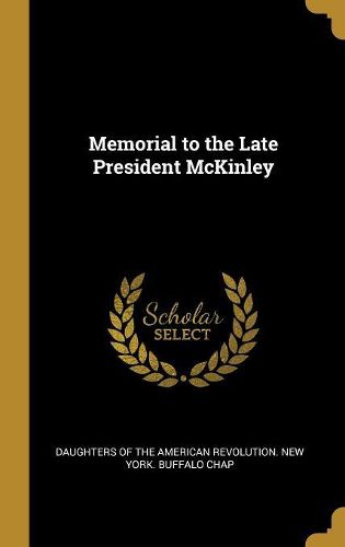 Cover image for Memorial to the Late President McKinley
