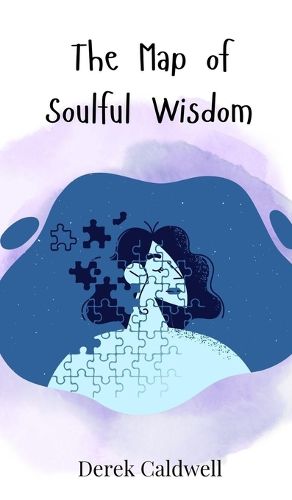 Cover image for The Map of Soulful Wisdom