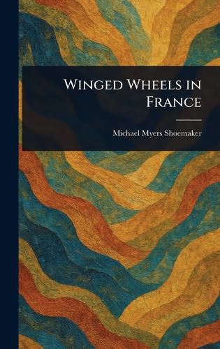 Cover image for Winged Wheels in France