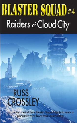 Cover image for Blaster Squad #4 Raiders of Cloud City