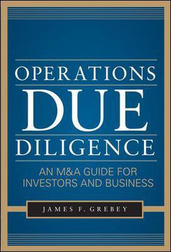 Cover image for Operations Due Diligence:  An M&A Guide for Investors and Business