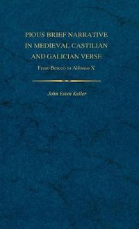 Cover image for Pious Brief Narrative in Medieval Castilian and Galician Verse: From Berceo to Alfonso X