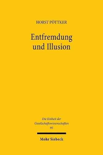 Cover image for Entfremdung und Illusion: Soziales Handeln in der Moderne