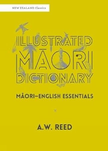 Cover image for Illustrated Maori Dictionary: Maori-English Essentials