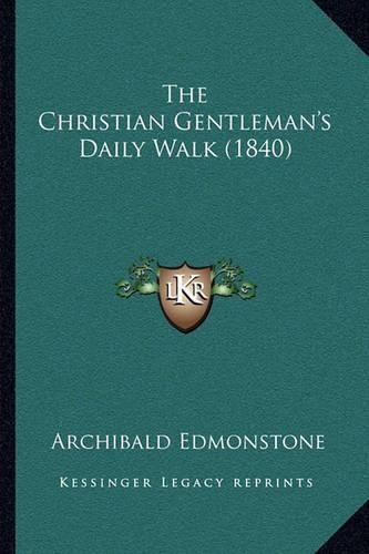 The Christian Gentleman's Daily Walk (1840)