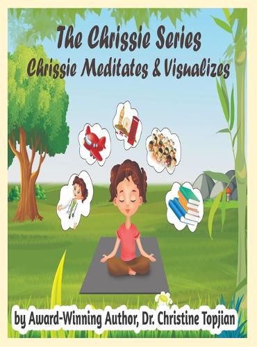 Cover image for Chrissie Meditates & Visualizes