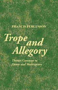 Cover image for Trope and Allegory: Themes Common to Dante and Shakespeare