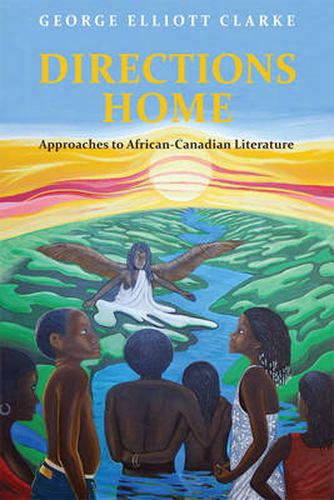 Cover image for Directions Home: Approaches to African-Canadian Literature