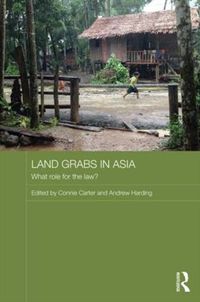 Cover image for Land Grabs in Asia: What role for the law?