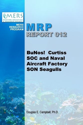 Cover image for BuNos! Curtiss SOC and Naval Aircraft Factory SON Seagulls