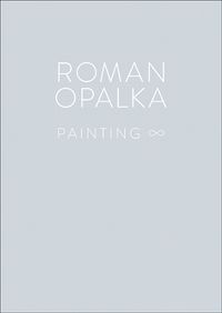 Cover image for Roman Opalka - Painting