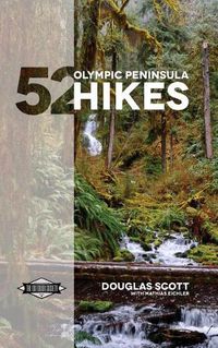 Cover image for 52 Olympic Peninsula Hikes