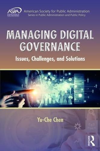 Cover image for Managing Digital Governance: Issues, Challenges, and Solutions