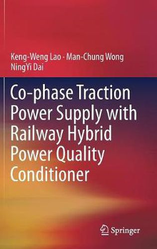 Cover image for Co-phase Traction Power Supply with Railway Hybrid Power Quality Conditioner