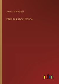 Cover image for Plain Talk about Florida