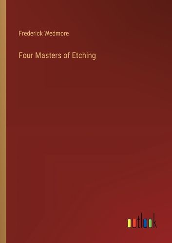 Cover image for Four Masters of Etching