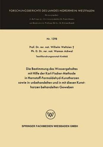 Die Bestimmung Des Wassergehaltes Mit Hilfe Der Karl-Fischer-Methode in Harnstoff-Formaldehyd-Kunstharzen Sowie in Unbehandelten Und in Mit Diesen Kunstharzen Behandelten Geweben