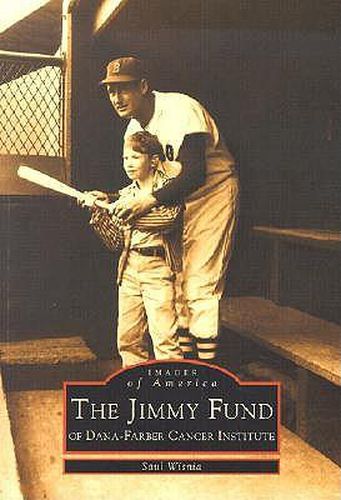 Cover image for The Jimmy Fund of Dana-Faber Institute: The Jimmy Fund of Dana Farber Institute