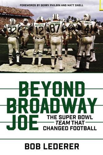 Cover image for Beyond Broadway Joe: The Super Bowl TEAM That Changed Football