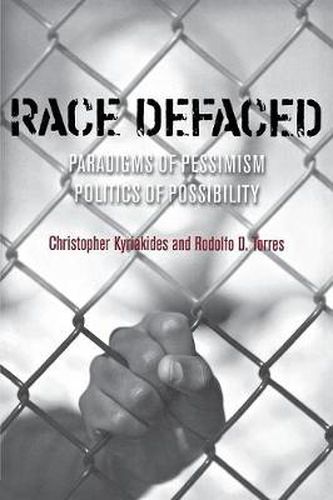 Cover image for Race Defaced: Paradigms of Pessimism, Politics of Possibility