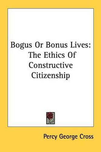 Cover image for Bogus or Bonus Lives: The Ethics of Constructive Citizenship