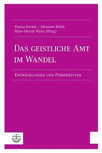 Cover image for Das Geistliche Amt Im Wandel: Entwicklungen Und Perspektiven