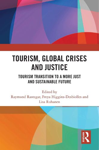 Cover image for Tourism, Global Crises and Justice