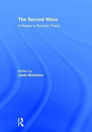 Cover image for The Second Wave: A Reader in Feminist Theory