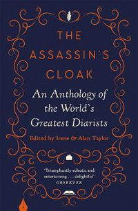 Cover image for The Assassin's Cloak: An Anthology of the World's Greatest Diarists